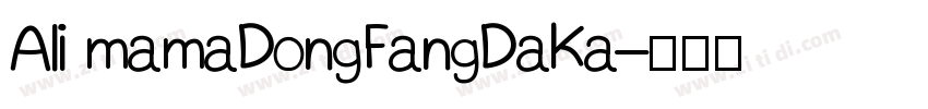 Ali mamaDongFangDaKa字体转换